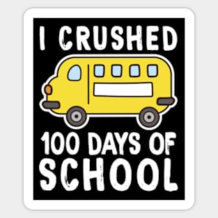 Funny I Crushed 100 Days Of School Sticker